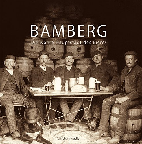 Bamberg, die wahre Hauptstadt des Bieres Books