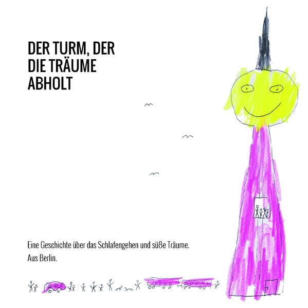 Der Turm, der die Träume abholt: Eine Geschichte über das Schlafen gehen und süße Träume. Aus Berlin. Children's books