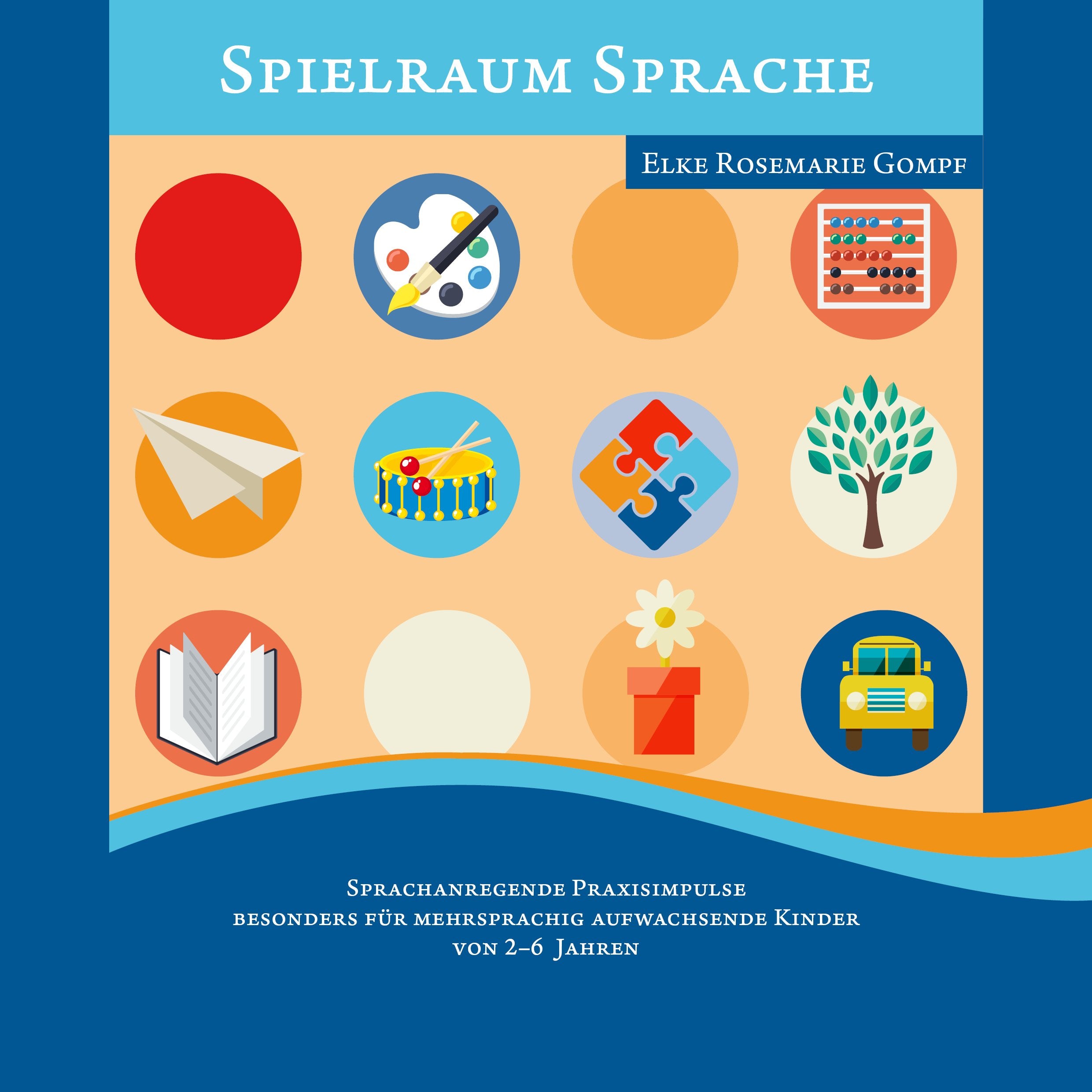 Spielraum Sprache: Sprachanregende Praxisimpulse besonders für mehrsprachig aufwachsende Kinder von 2-6 Jahren Books