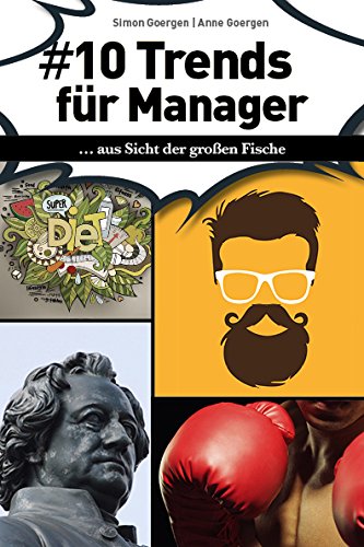 10 Trends für Manager...: aus Sicht der großen Fische Business, Finance & Career