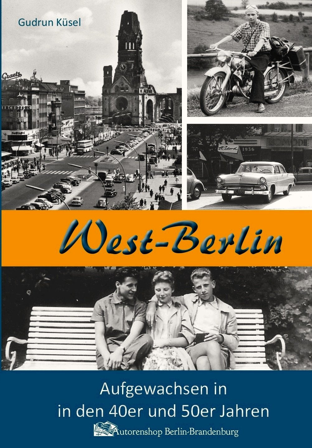 West-Berlin. Aufgewachsen in den 40er und 50er Jahren Film, Art & Culture