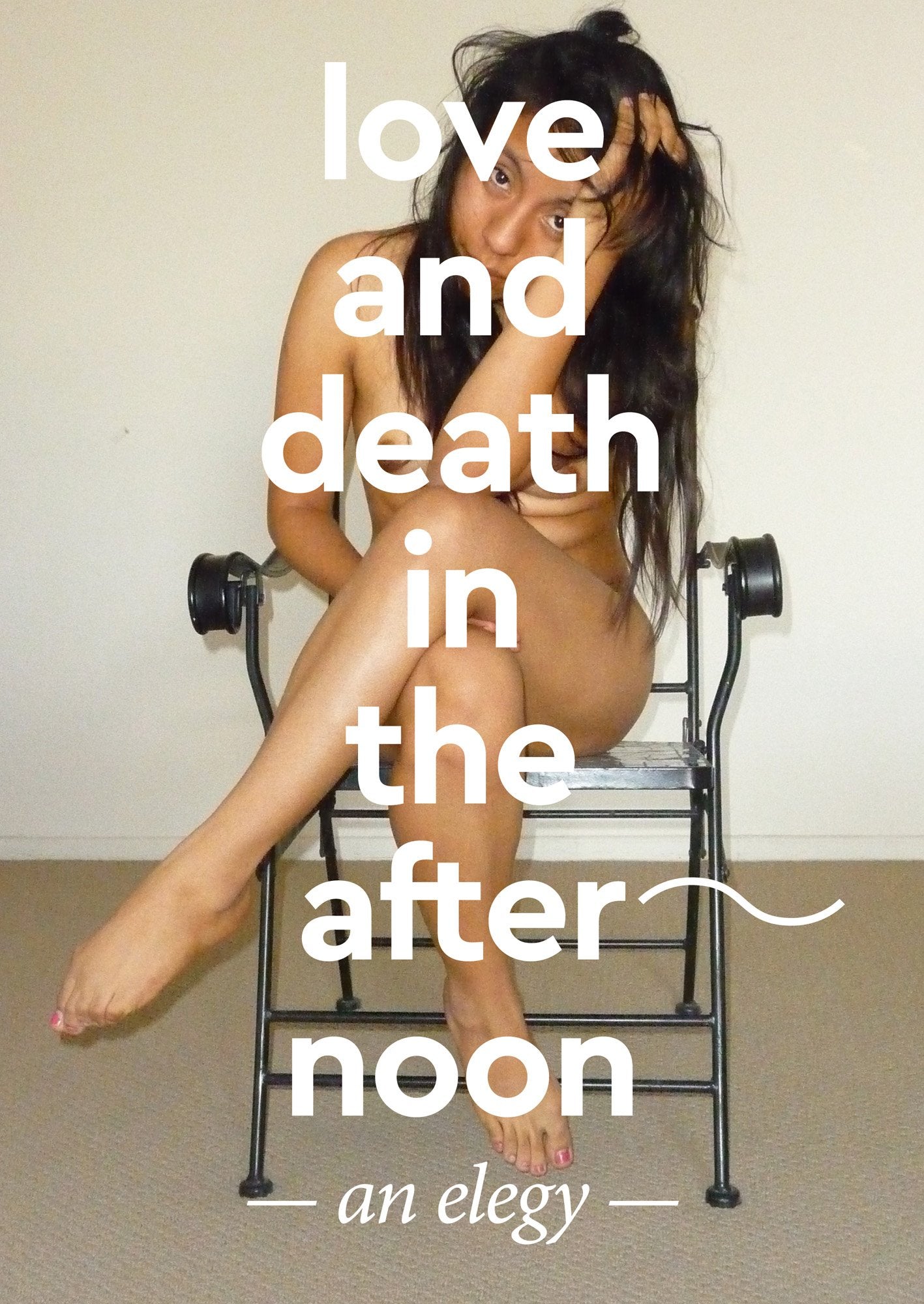 Love and Death in the Afternoon - An Elegy Books