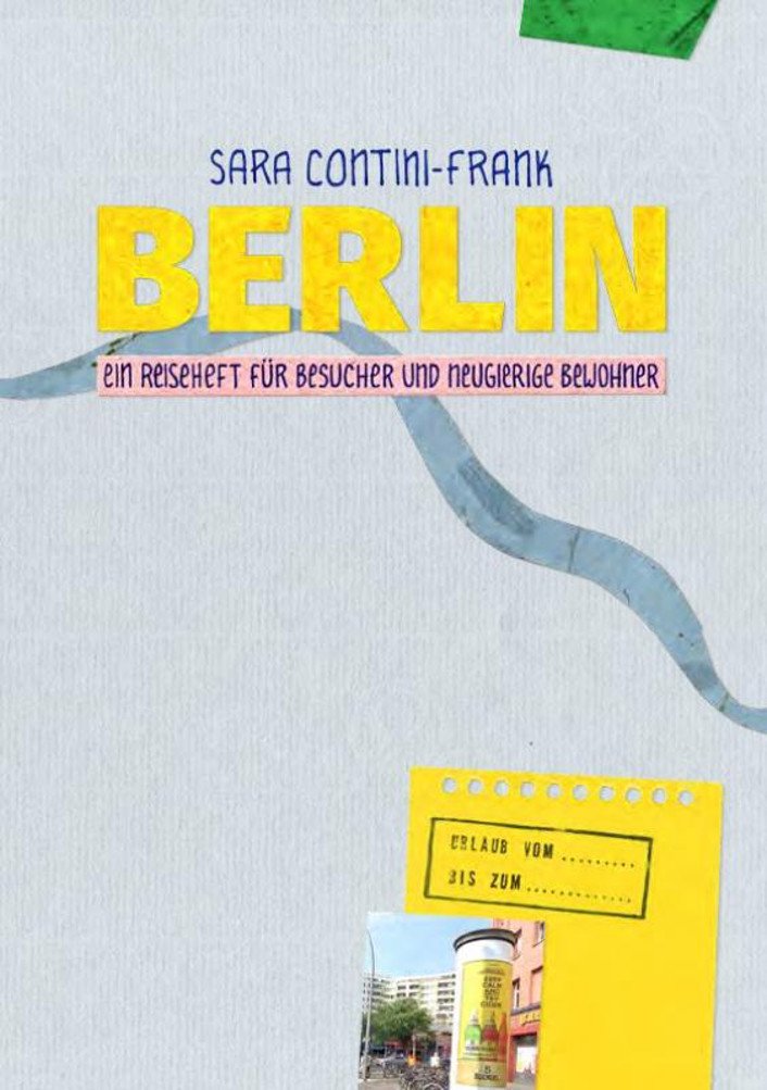 Berlin: Ein Reiseheft für Besucher und neugierige Bewohner book
