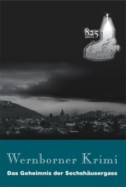 Wernborner Krimi: Das Geheimnis der Sechshäusergass (Wernborner Bücher) book