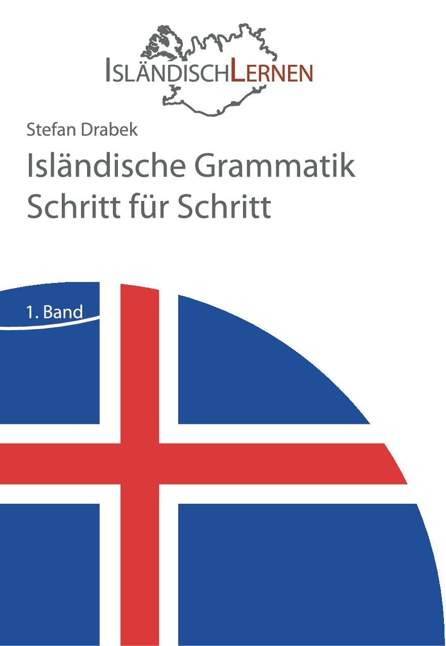 Isländische Grammatik Schritt für Schritt: 1. Band book