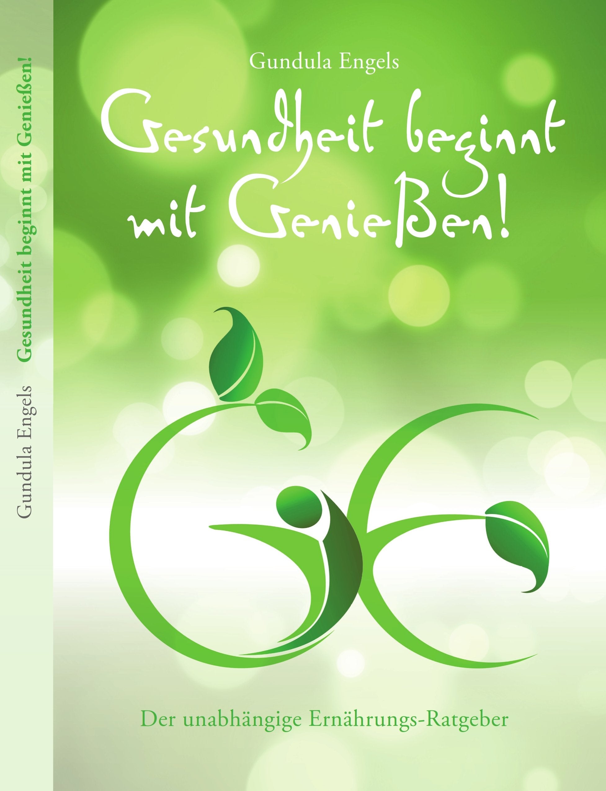 Gesundheit beginnt mit Genießen: Der unabhängige Ernährungs-Ratgeber Health, Nutrition & Fitness