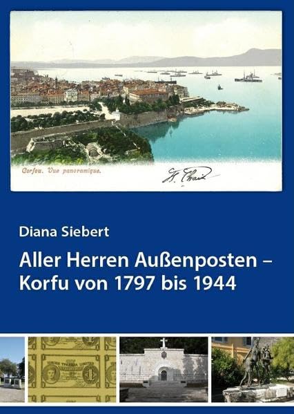 Aller Herren Außenposten - Korfu von 1797 bis 1944 Natural Sciences