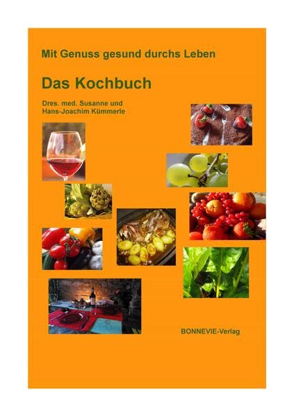 Dres. Kümmerle, S: Mit Genuss gesund durchs Leben - Das Koch book