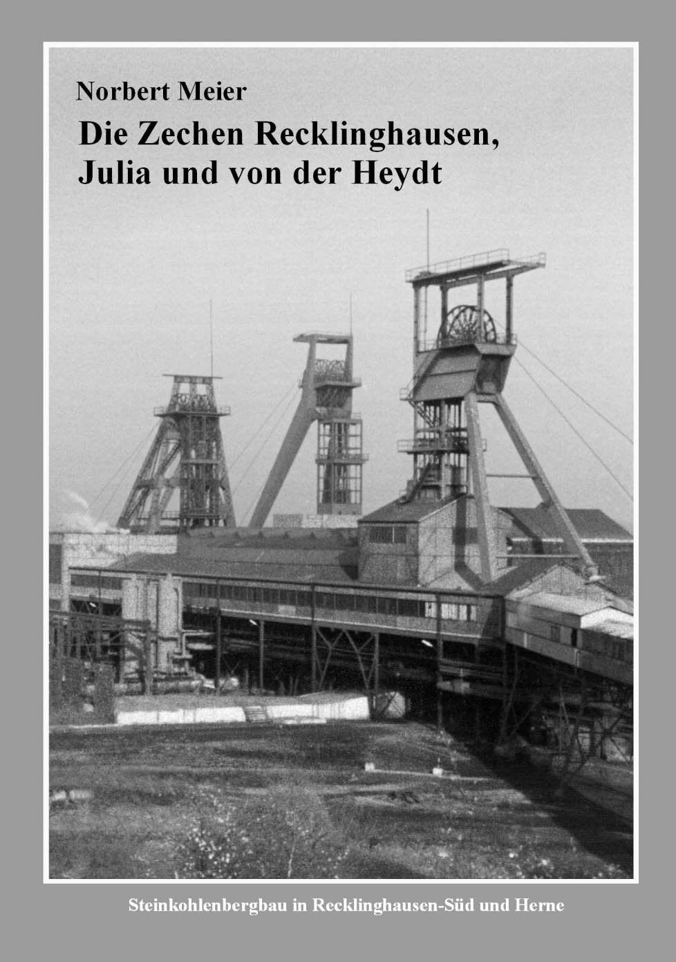 Die Zechen Recklinghausen, Julia und von der Heydt Books