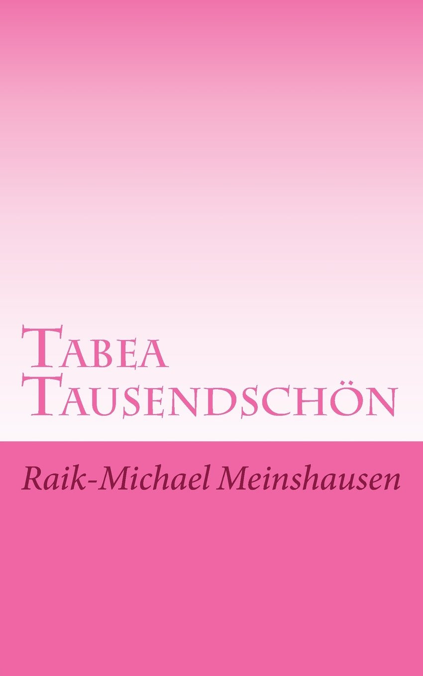 Tabea Tausendschoen: Eine unglaubliche Lebensgeschichte Novels & Short Stories
