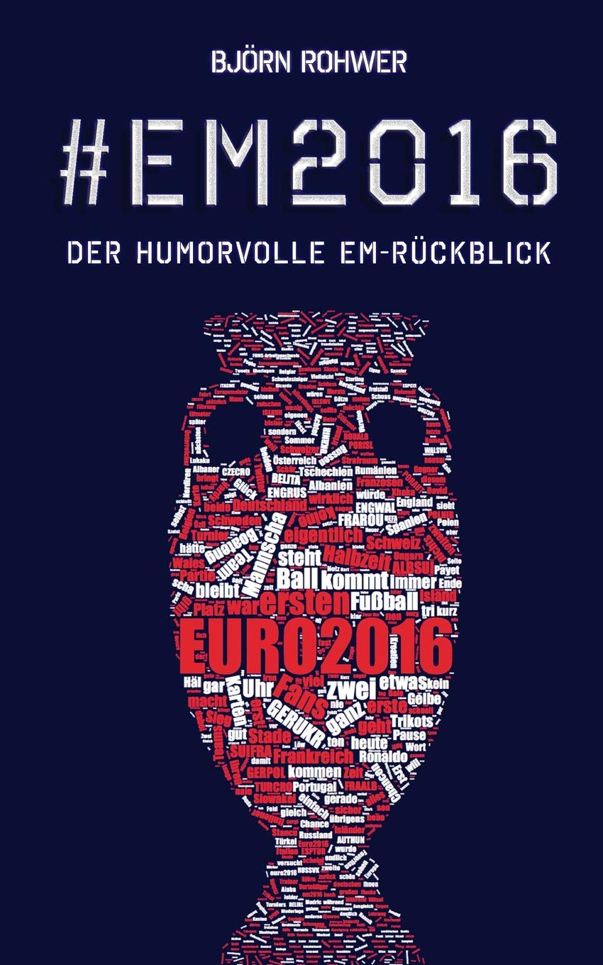 #EM2016: Der humorvolle EM-Rückblick (#Fußball, Band 2) Leisure, Home & Garden