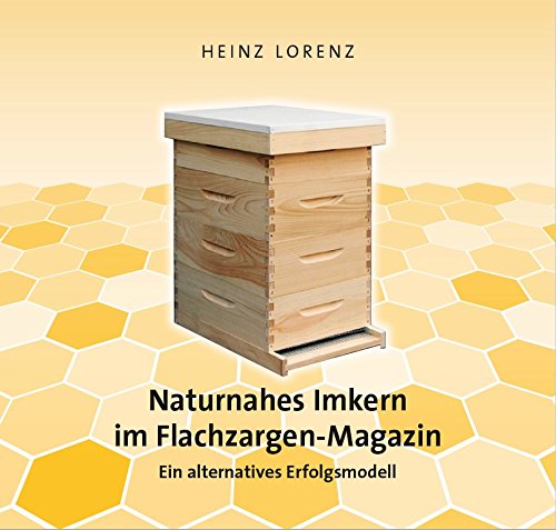 Naturnahes Imkern im Flachzargen-Magazin - Ein alternatives Erfolgsmodell Books