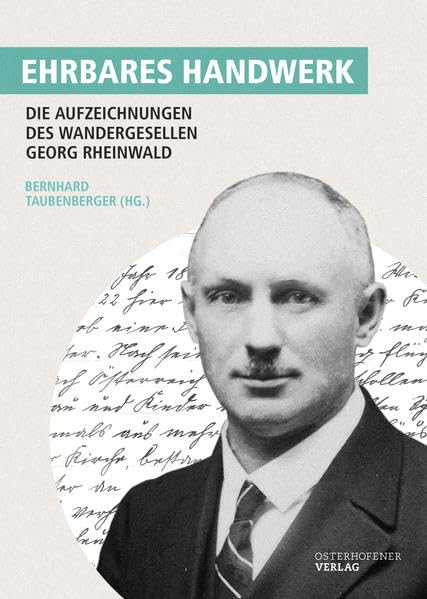 Ehrbares Handwerk: Die Aufzeichnungen des Wandergesellen Georg Rheinwald Books