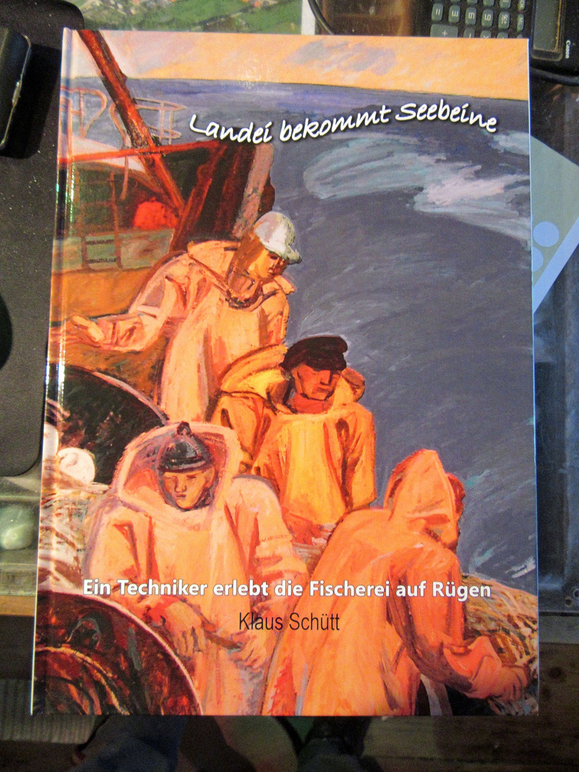 Landei bekommt Seebeine / Ein Techniker erlebt die Fischerei auf Rügen Books