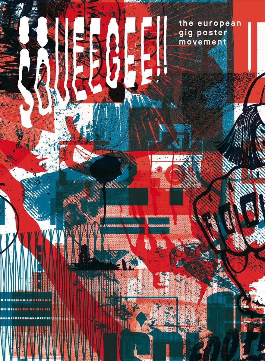 Squeegee!! The European Gig Poster Movement Books