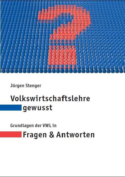 Volkswirtschaftslehre gewusst: Grundlagen der VWL in Fragen & Antworten book