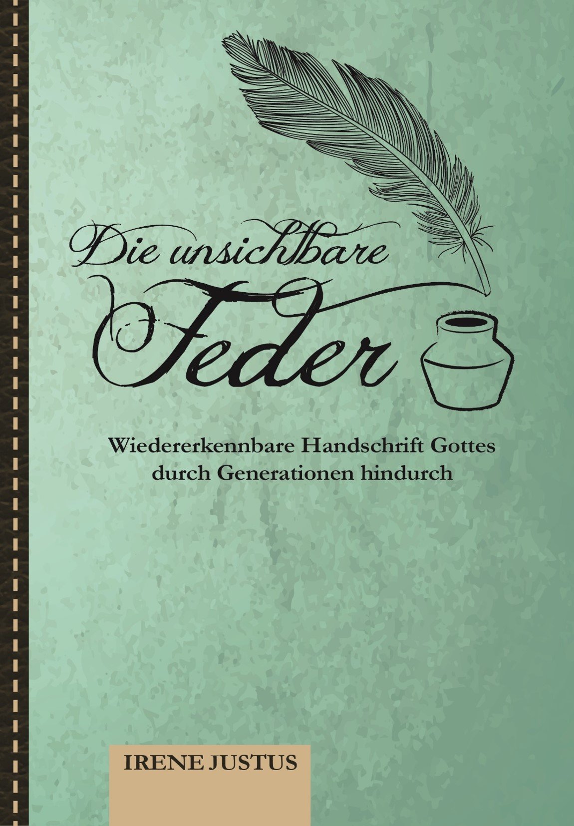 Die unsichtbare Feder: Wiedererkennbare Handschrift Gottes durch Generationen hindurch Memories