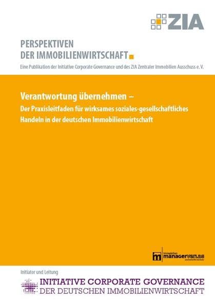 Verantwortung übernehmen: Der Praxisleitfaden für wirksames soziales-gesellschaftliches Handeln in der deutschen Immobilienwirtschaft Business, Finance & Career