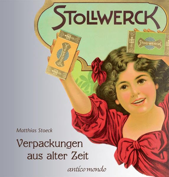 Stollwerck- Verpackung aus alter Zeit - Anticomondo GmbH book