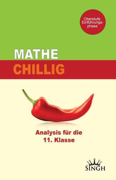 Mathe Chillig: Analysis für die 11. Klasse General education