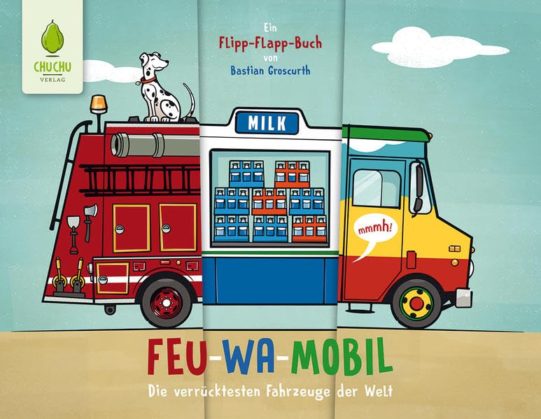 Feu-Wa-Mobil: Die verrücktesten Fahrzeuge der Welt Children's books