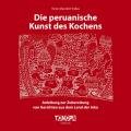 Die peruanische Kunst des Kochens Books