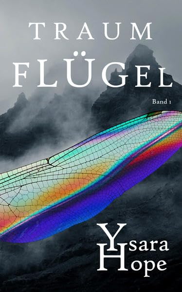 Traumflügel: Traumwelten, Band 1 von 3 Fiction