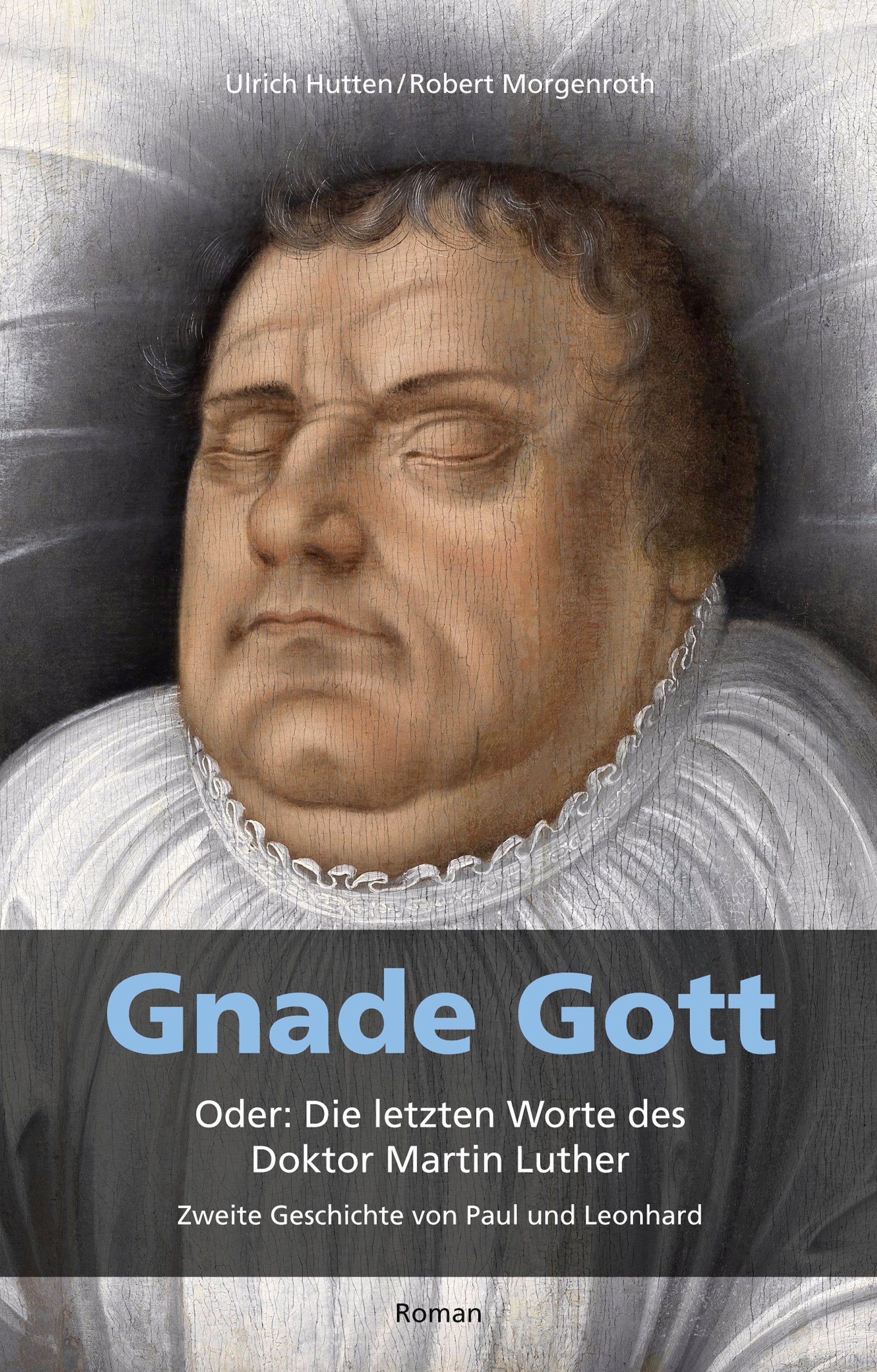 Hutten, U: Gnade Gott. Oder: Die letzten Worte des Doktor Ma Contemporary literature