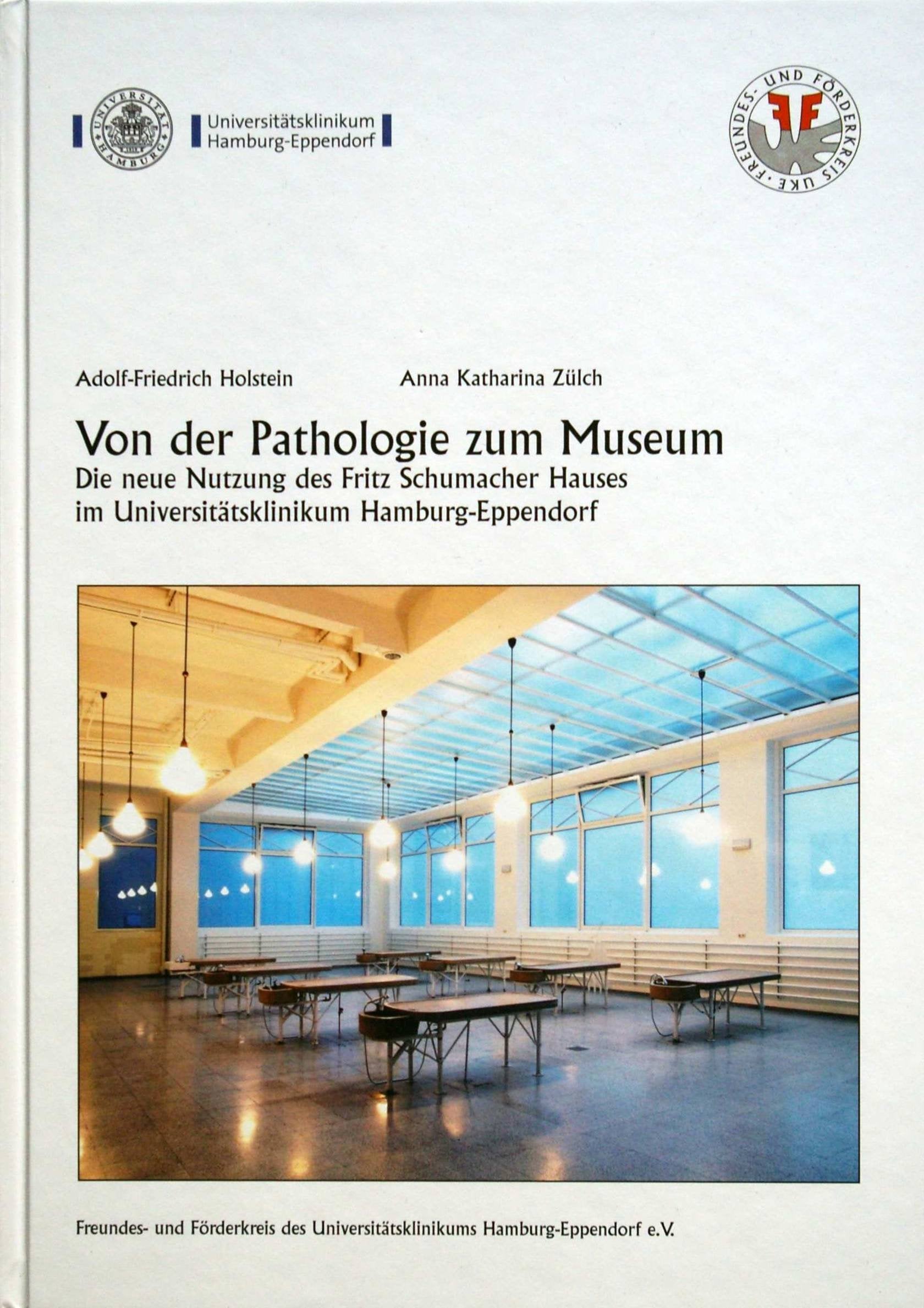 Von der Pathologie zum Museum. Die neue Nutzung des Fritz Schumacher Hauses im Universitätsklinikum Hamburg-Eppendorf Books