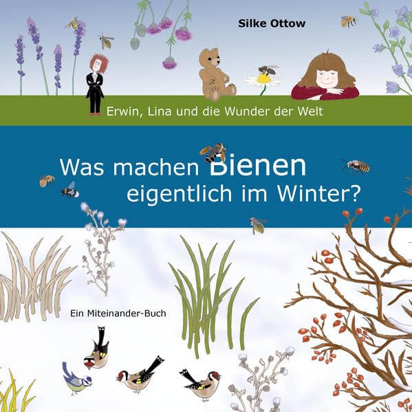 Was machen Bienen eigentlich im Winter?: Erwin, Lina und die Wunder der Welt Novels & Short Stories
