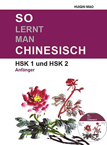 So Lernt Man Chinesisch: HSK 1 und HSK 2, Anfänger / Achte Auflage, 2024 Books