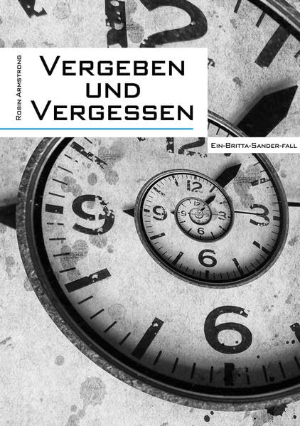 Vergeben und Vergessen: Ein Britta-Sander-Fall (Britta-Sander-Krimis) Contemporary literature