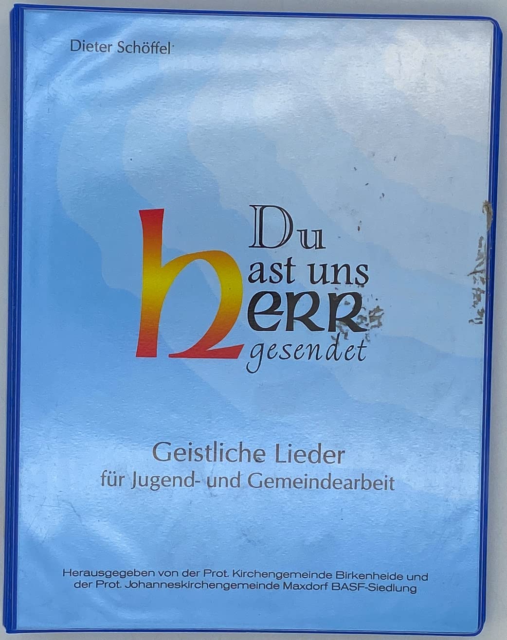 Du hast uns Herr gesendet: Geistliche Lieder für Jugend- und Gemeindearbeit Religion & Esotericism