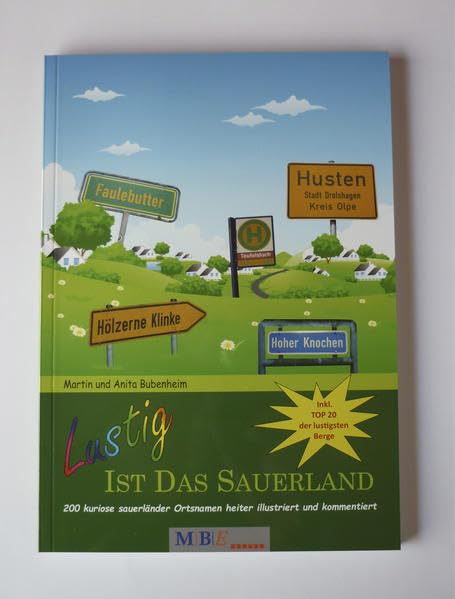 Lustig ist das Sauerland: 200 kuriose sauerländer Ortsnamen heiter illustriert und kommentiert Humour & Satire
