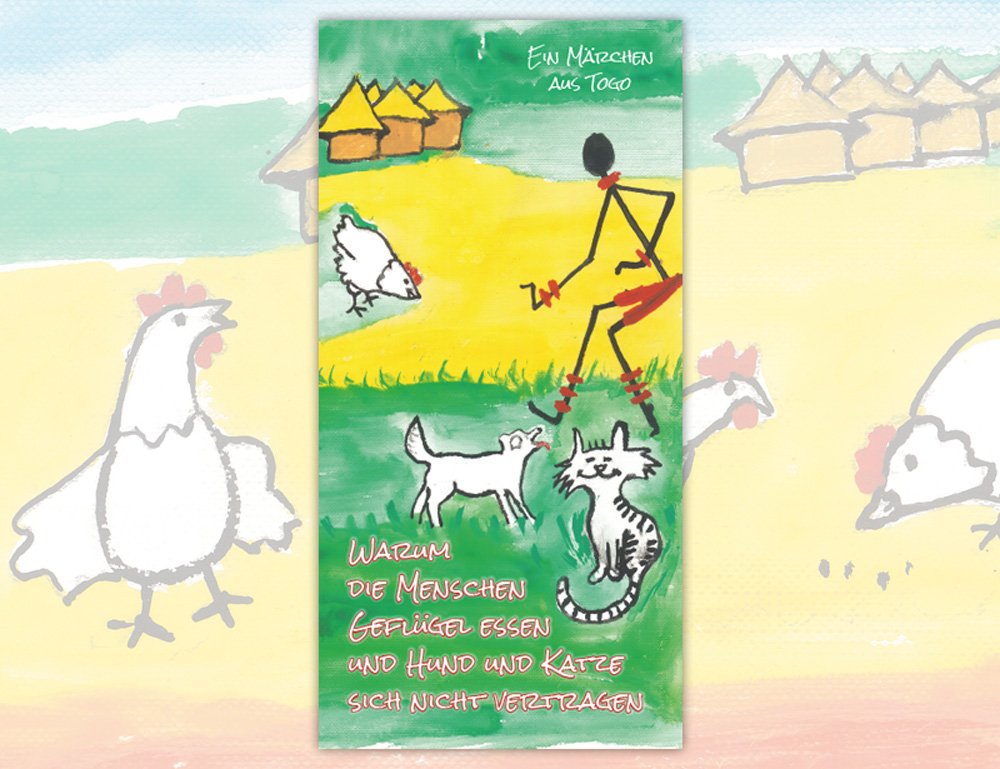 Warum die Menschen Geflügel essen und Hund und Katze sich nicht vertragen - Ein Märchen aus Togo Children's books