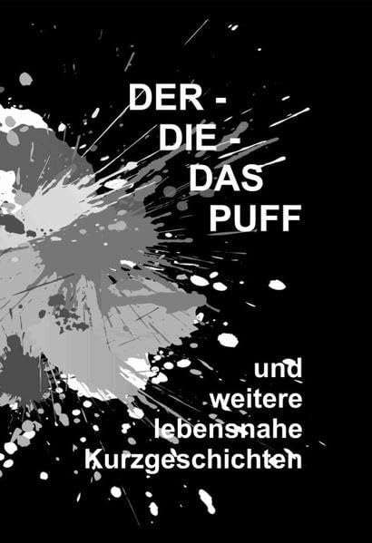 Der- Die- Das Puff und weitere lebensnahe Kurzgeschichten Contemporary literature