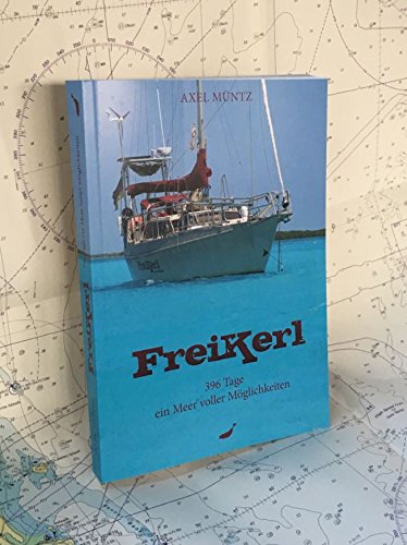 Freikerl - 396 Tage ein Meer voller Möglichkeiten Books