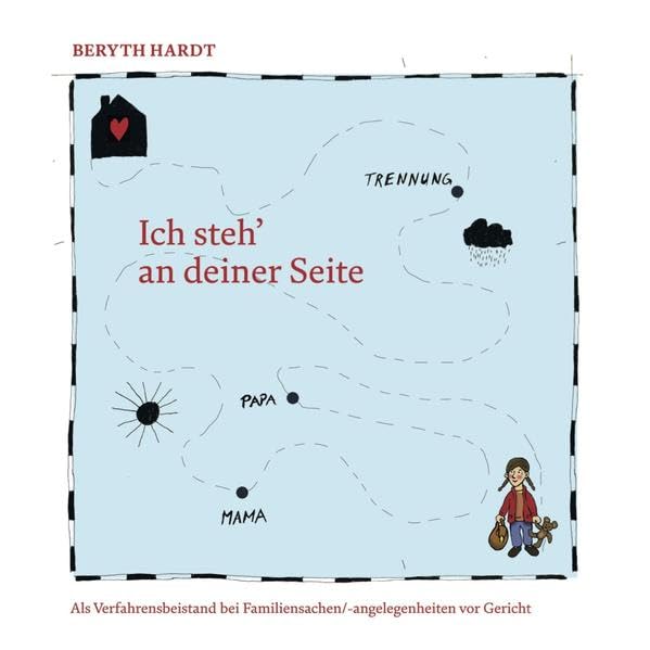 Ich steh' an deiner Seite: Als Verfahrensbeistand bei Familiensachen/- angelegenheiten vor Gericht Law