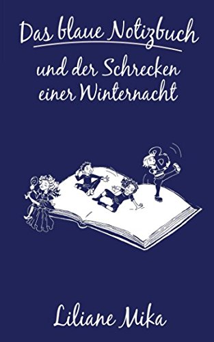 Das blaue Notizbuch und der Schrecken einer Winternacht Novels & Short Stories