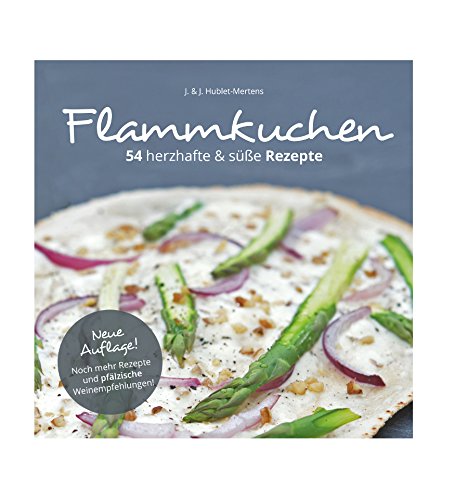 Flammkuchen 54 herzhafte & süße Rezepte Cooking & Enjoying