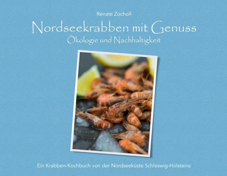 Nordseekrabben mit Genuss, Ökologie und Nachhaltigkeit Leisure, Home & Garden