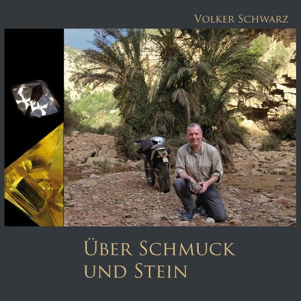 Über Schmuck und Stein: Wissenswertes, Unterhaltsames und Insidertipps über Edelsteine und Geschmeide Business & Technology