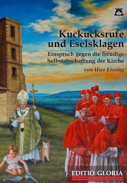 Kuckucksrufe und Eselsklagen: Einspruch gegen die freudige Selbstabschaffung der Kirche Religion & Esotericism