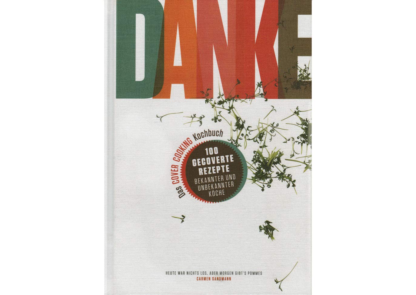 DANKE Das COVER COOKING Kochbuch: 100 gecoverte Rezepte bekannter und unbekannter Köche Leisure, Home & Garden