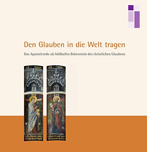 Den Glauben in die Welt tragen: Das Apostelcredo als bildhaftes Bekenntnis des christlichen Glaubens Religion & Esotericism