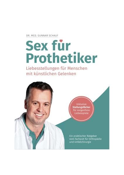 Sex für Prothetiker: Liebesstellungen für Menschen mit künstlichen Gelenken Leisure, Home & Garden