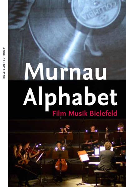 Murnau Alphabet: Film Musik Bielefeld Arts & Music