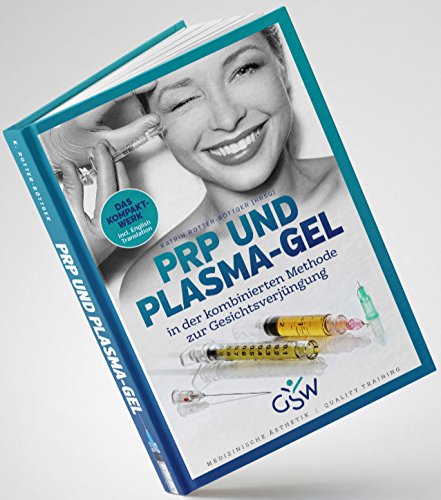 Combined PRP Therapy: Platelet Rich Plasma & Plasma Gel for Facial Rejuvenation book