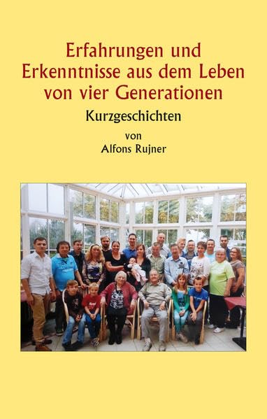 Erfahrungen und Erkenntnisse aus dem Leben von vier Generationen: Kurzgeschichten Contemporary literature