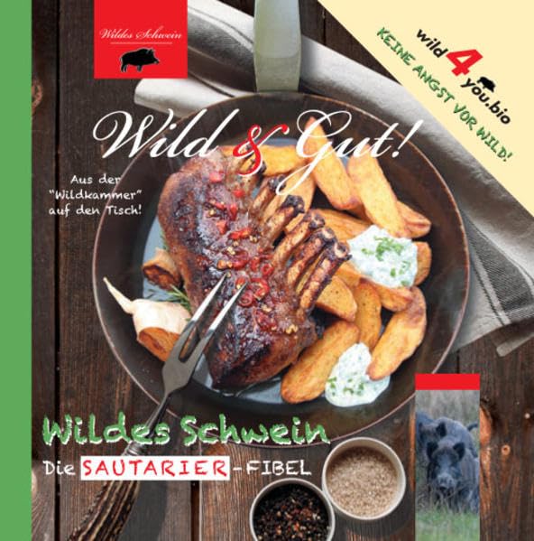 Wild&Gut! Wildes Schwein: Aus der Wildkammer auf den Tisch Leisure, Home & Garden